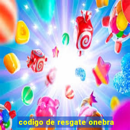 codigo de resgate onebra